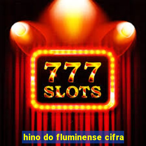 hino do fluminense cifra